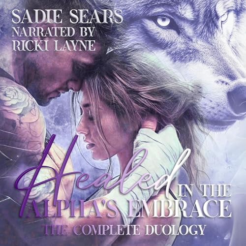 Cover of Healed in the Alpha's Embrace