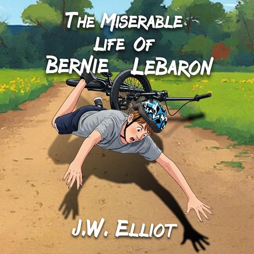 Cover of The Miserable Life of Bernie LeBaron