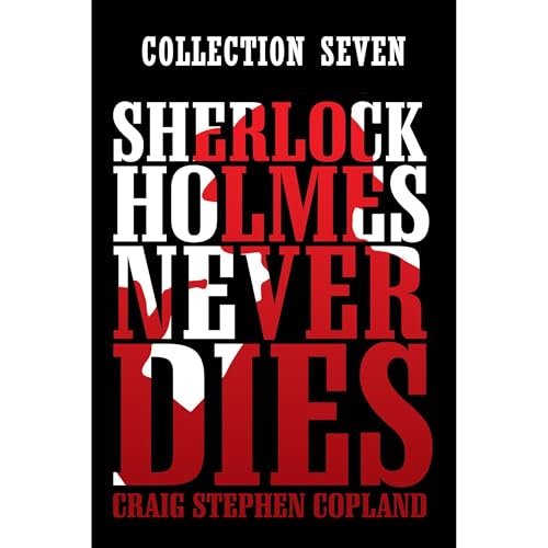 Cover of Sherlock Holmes Never Dies -- Collection Seven