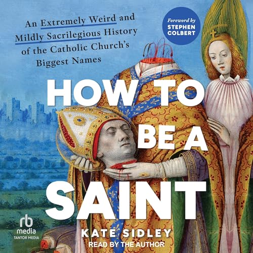 Cover of How to Be a Saint