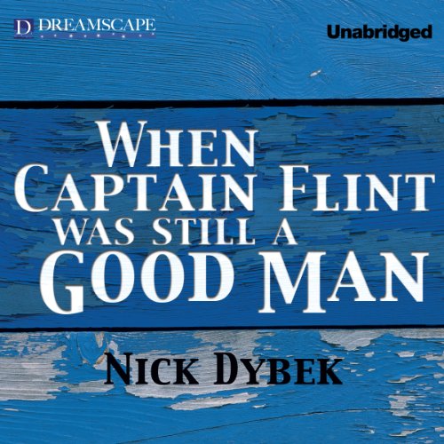 Cover of When Captain Flint Was Still a Good Man
