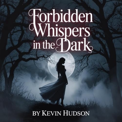 Cover of Forbidden Whispers in the Dark