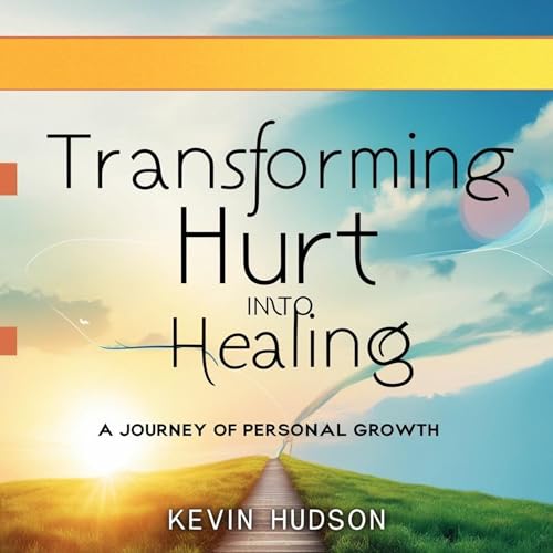 Cover of Transforming Hurt Into Healing