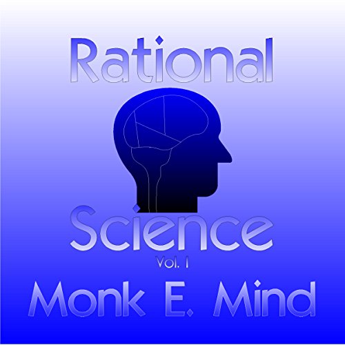 Cover of Rational Science, Vol. I