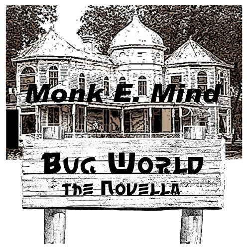 Cover of Bug World: The Novella