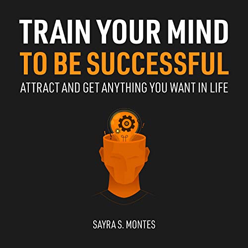 Cover of Train Your Mind to Be Successful