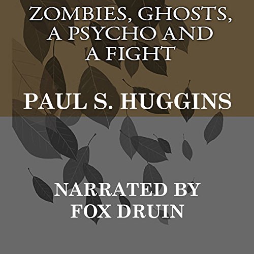 Cover of Zombies, Ghosts, a Psycho and a Fight