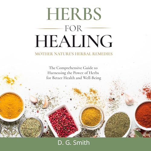 Cover of Herbs for Healing: Mother Nature’s Herbal Remedies