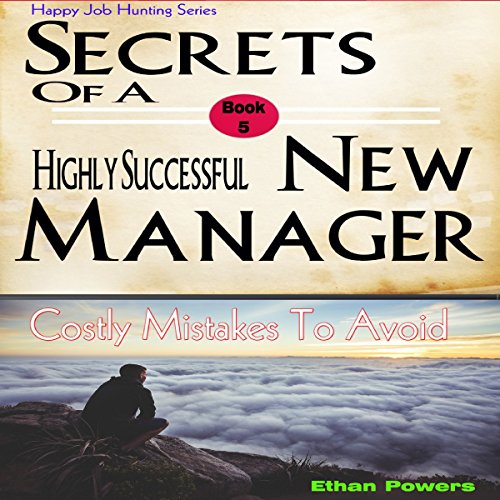 Cover of Secrets of a Highly Successful New Manager