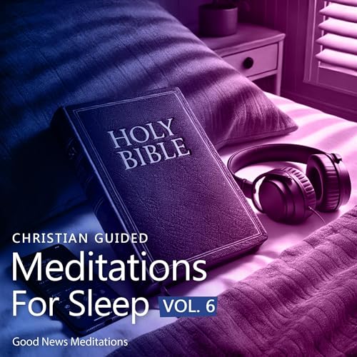 Cover of Christian Guided Meditations for Sleep, Vol. 6