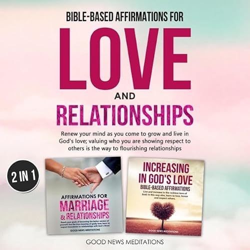 Cover of Bible-Based Affirmations for Love and Relationships