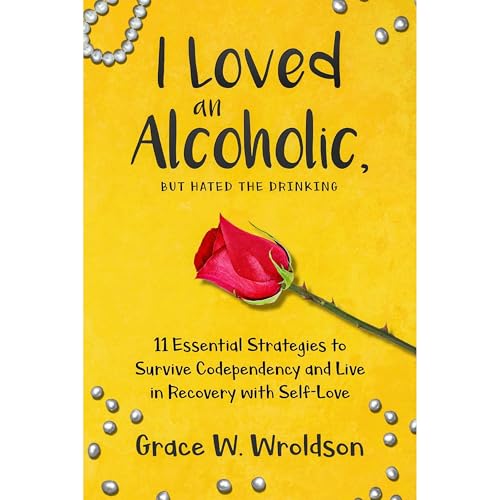 Cover of I Loved an Alcoholic But Hated the Drinking