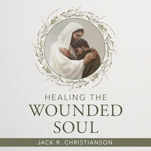 Cover of Healing the Wounded Soul