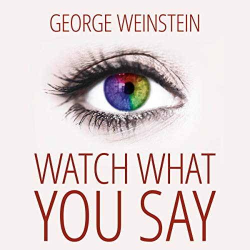 Cover of Watch What You Say