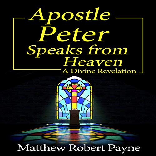 Cover of Apostle Peter Speaks from Heaven