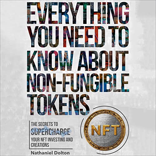Cover of Everything You Need to Know About Non-Fungible Tokens (NFT)