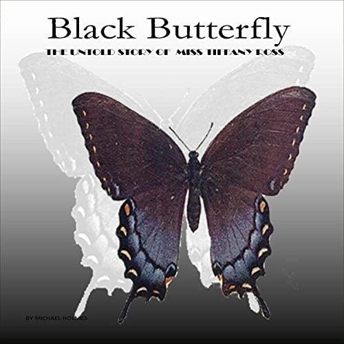 Cover of Black Butterfly: The Untold Story of Miss Tiffany Ross