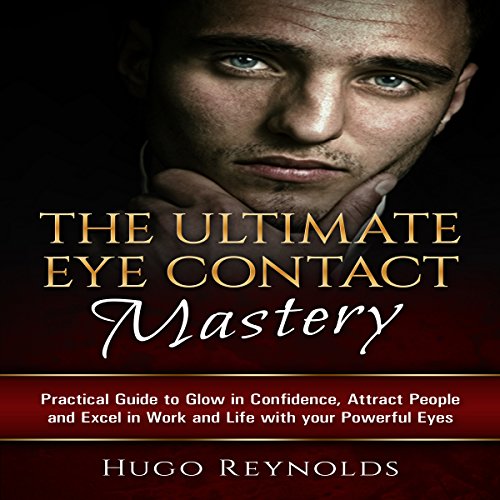Cover of The Ultimate Eye Contact Mastery