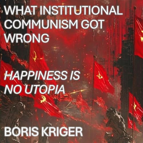 Cover of WHAT INSTITUTIONAL COMMUNISM GOT WRONG
