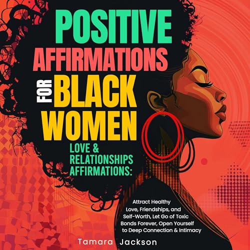 Cover of Positive Affirmations for Black Women: Love & Relationships Affirmations