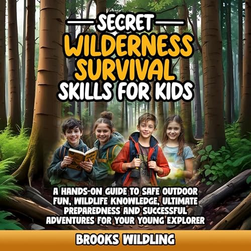 Cover of Secret Wilderness Survival Skills for Kids