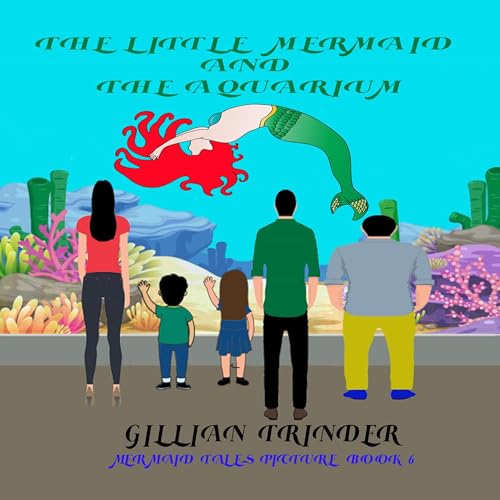 Cover of The Little Mermaid and the Aquarium