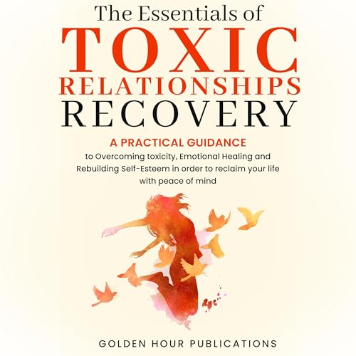 Cover of The Essentials of Toxic Relationship Recovery