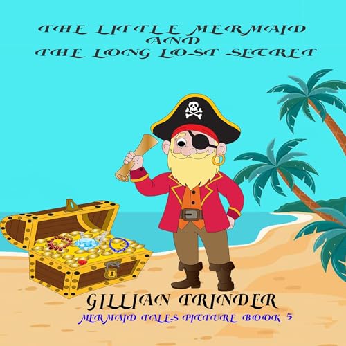 Cover of The Little Mermaid and the Long Lost Secret
