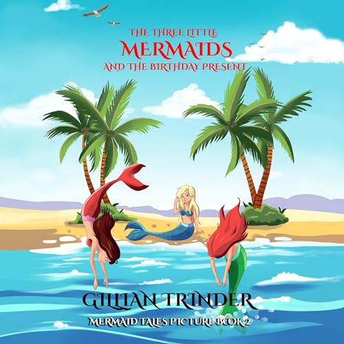 Cover of The Three Little Mermaids and the Birthday Present