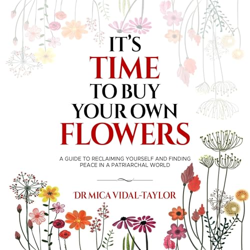 Cover of It's Time to Buy Your Own Flowers