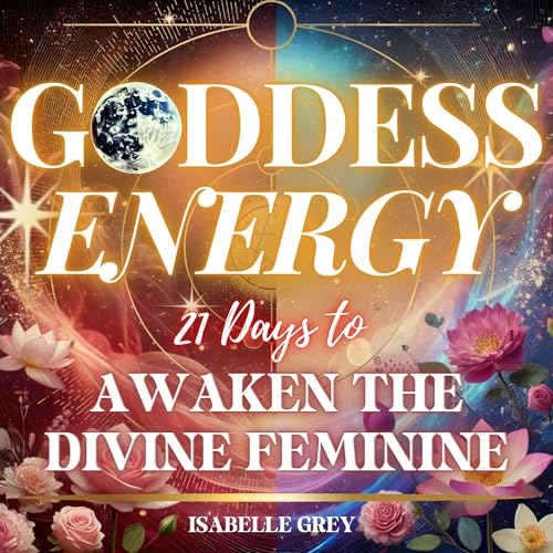 Cover of Goddess Energy: 21 Days to Awaken the Divine Feminine