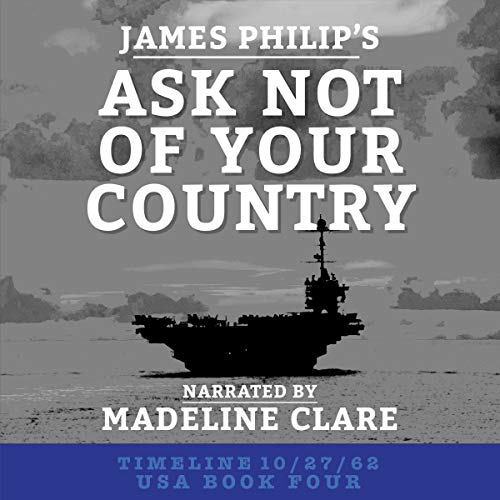 Cover of Ask Not of Your Country