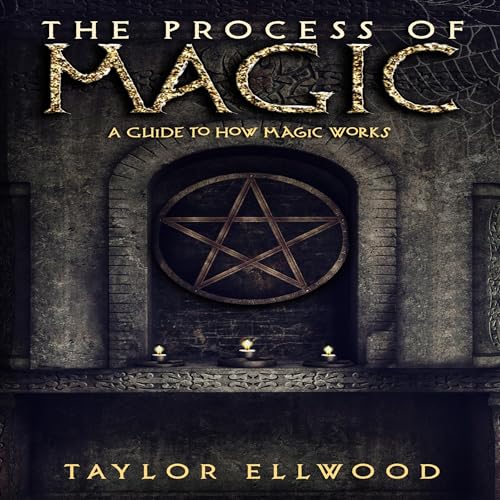 Cover of The Process of Magic: A Guide to How Magic Works
