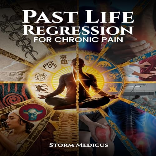 Cover of Past Life Regression for Chronic Pain