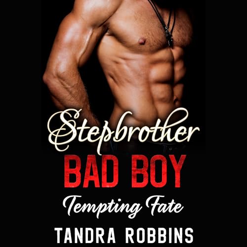 Cover of Stepbrother Bad Boy: Tempting Fate