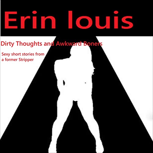 Cover of Dirty Thoughts and Awkward Boners
