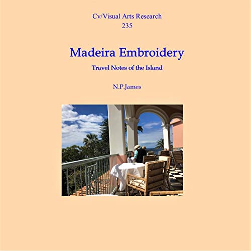 Cover of Madeira Embroidery: Notes of the Island