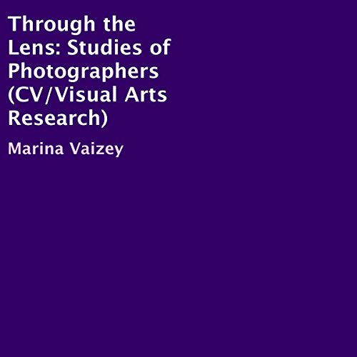 Cover of Through the Lens: Studies of Photographers (CV/Visual Arts Research)