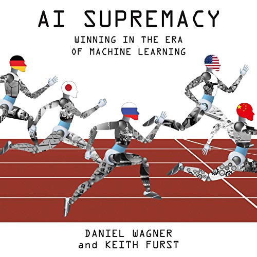 Cover of AI Supremacy: Winning in the Era of Machine Learning
