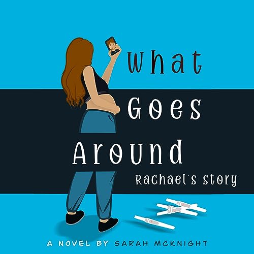 Cover of What Goes Around: Rachael's Story