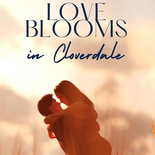 Cover of Love Blooms in Cloverdale