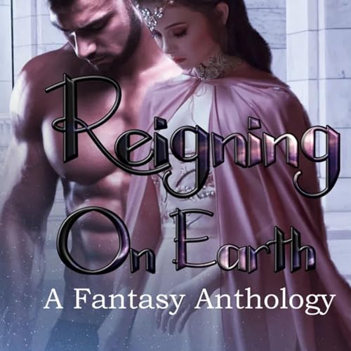 Cover of Reigning on Earth Anthology