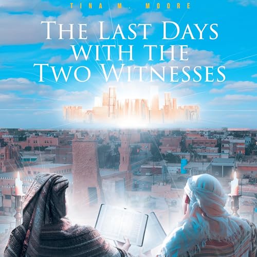 Cover of The Last Days with the Two Witnesses