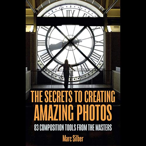Cover of The Secrets to Creating Amazing Photos