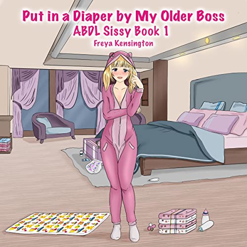Cover of Put In a Diaper by My Older Boss