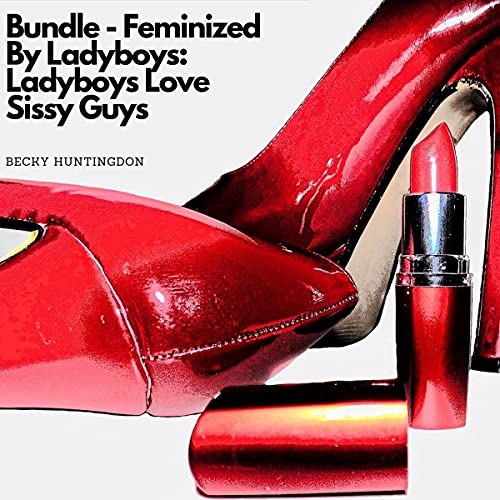 Cover of Bundle - Feminized by Ladyboys: Ladyboys Love Sissy Guys