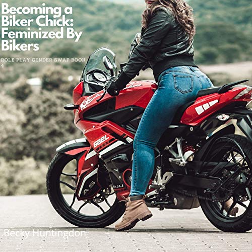 Cover of Becoming a Biker Chick: Feminized by Bikers