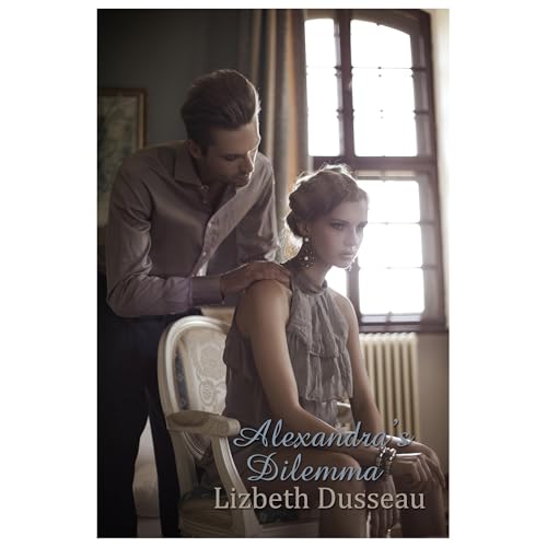 Cover of Alexandra's Dilemma: The Alexandra Series, Book Two