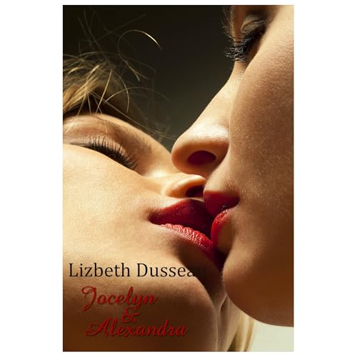 Cover of Jocelyn & Alexandra: The Alexandra Series, Book Four
