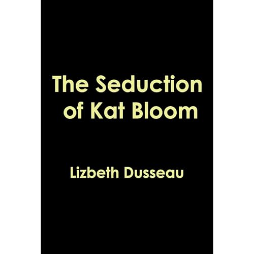 Cover of The Seduction of Kat Bloom